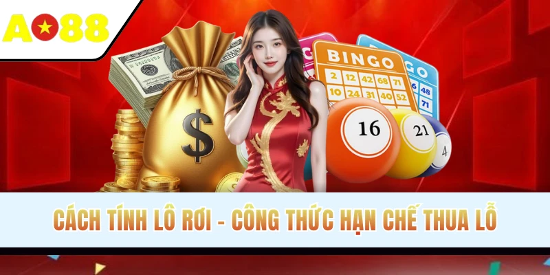 Cách Tính Lô Rơi - Chia Sẻ Công Thức Hạn Chế Thua Lỗ