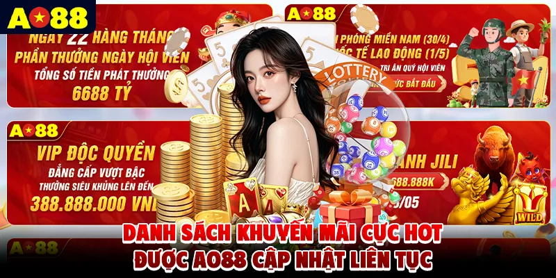 Danh sách khuyến mãi cực hot được AO88 cập nhật liên tục